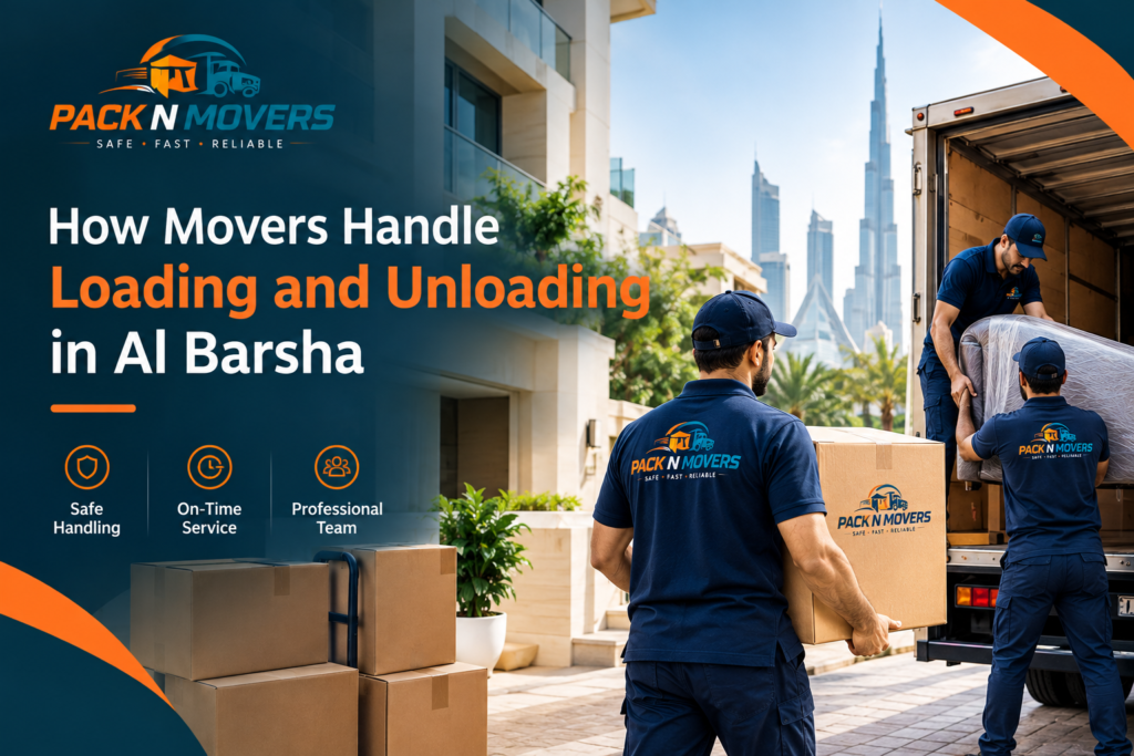How Movers Handle Loading and Unloading in Al Barsha